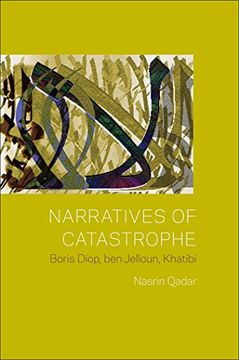portada Narratives of Catastrophe: Boris Diop, ben Jelloun, Khatibi 