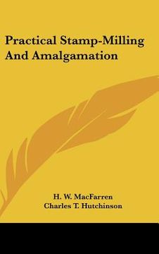 portada practical stamp-milling and amalgamation (en Inglés)