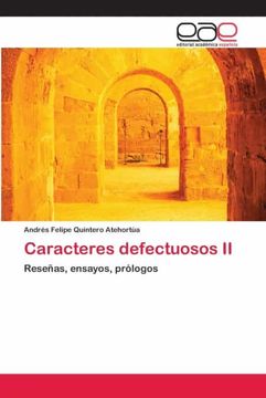 portada Caracteres Defectuosos ii: Reseñas, Ensayos, Prólogos (in Spanish)