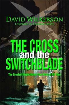 portada The Cross and the Switchblade: The Greatest Inspirational True Story of All Time