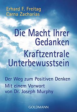 portada Die Macht Ihrer Gedanken / Kraftzentrale Unterbewußtsein: Der weg zum Positiven Denken. (Ratgeber): 13618 (en Alemán)