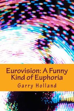 portada Eurovision: A Funny Kind of Euphoria (en Inglés)