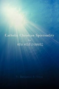 portada catholic christian spirituality for new age dummies (in English)