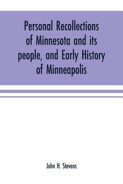 portada Personal recollections of Minnesota and its people, and early history of Minneapolis