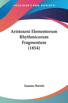portada Aristoxeni Elementorum Rhythmicorum Fragmentum (1854) (en Latin)