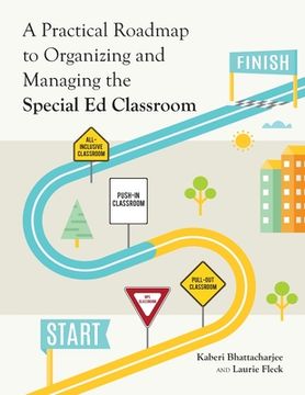 portada A Practical Roadmap to Organizing and Managing the Special Ed Classroom (in English)