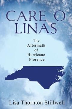 portada Living in the Care O Linas: The Aftermath of Hurricane Florence (en Inglés)