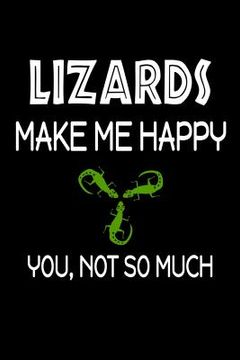 portada Lizards Make Me Happy, You, Not So Much (en Inglés)