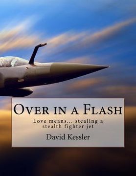 portada Over in a Flash: Love means... stealing an advanced fighter jet (en Inglés)