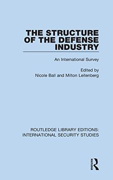 portada The Structure of the Defense Industry (Routledge Library Editions: International Security Studies) (en Inglés)