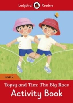portada Topsy and Tim: The big Race Activity Book – Ladybird Readers Level 2 (en Inglés)
