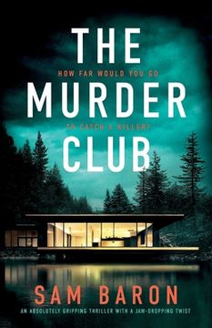 portada The Murder Club: An absolutely gripping thriller with a jaw-dropping twist