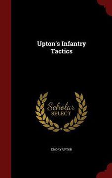 portada Upton's Infantry Tactics (in English)