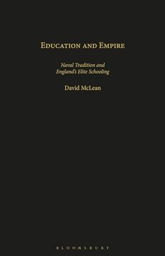 portada Education and Empire: Naval Tradition and England's Elite Schooling (Geographers) (en Inglés)