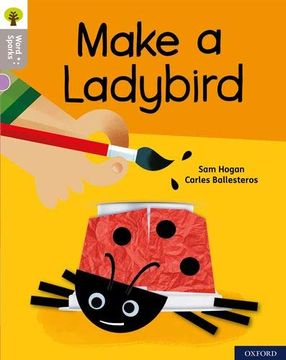 portada Oxford Reading Tree Word Sparks: Level 1: Make a Ladybird (en Inglés)