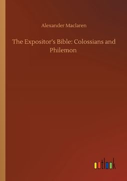 portada The Expositor's Bible: Colossians and Philemon