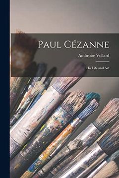 portada Paul Cézanne; His Life and art (in English)