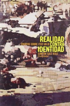 portada Realidad Contra Identidad. Ensayos Sobre J,Est un je (Focus) (in Spanish)