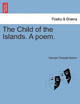 portada the child of the islands. a poem. (en Inglés)