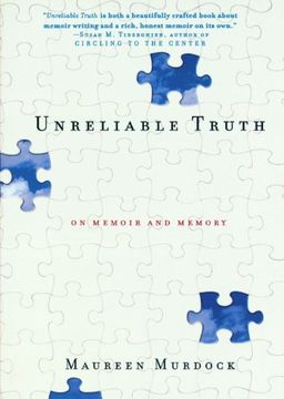 unreliable truth,on memoir and memory