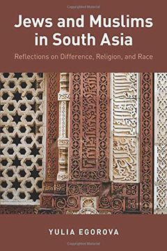 portada Jews and Muslims in South Asia: Reflections on Difference, Religion, and Race (in English)