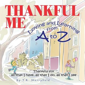 portada Thankful Me: Loving and Learning from A to Z (en Inglés)