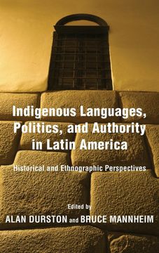portada Indigenous Languages, Politics, and Authority in Latin America: Historical and Ethnographic Perspectives 