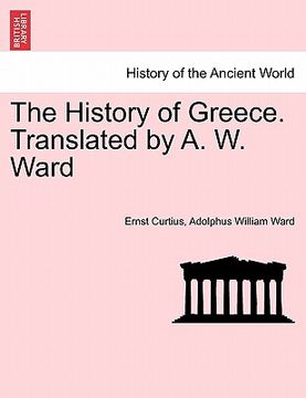 portada the history of greece. translated by a. w. ward (in English)