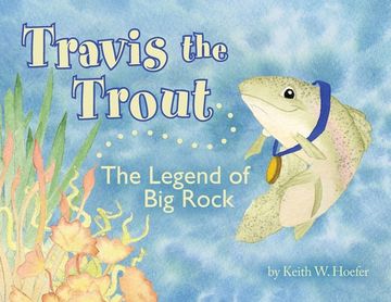 portada Travis the Trout: The Legend of Big Rock (en Inglés)