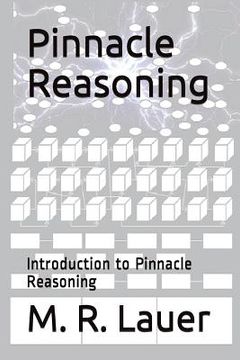 portada Pinnacle Reasoning: Introduction to Pinnacle Reasoning (en Inglés)
