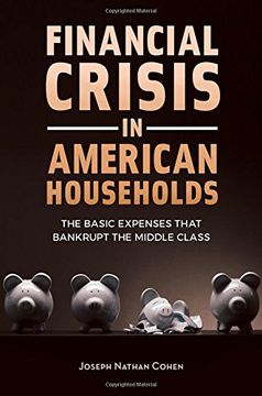 portada Financial Crisis in American Households: The Basic Expenses That Bankrupt the Middle Class