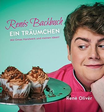 portada Renés Backbuch ein Träumchen: Mit Oma's Handwerk und Meinen Ideen (en Alemán)