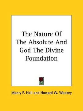 portada the nature of the absolute and god the divine foundation (in English)