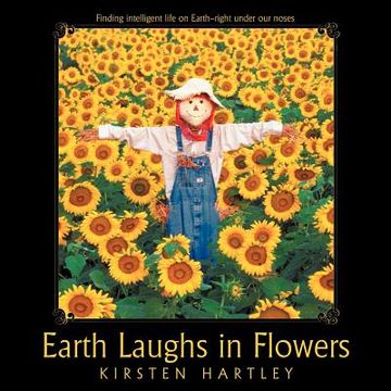 portada earth laughs in flowers: finding intelligent life on earth-right under our noses (in English)