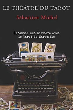 portada Le théâtre du tarot: La méthode Sébastien Michel volume 1 (in French)