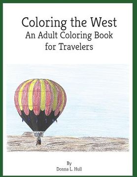 portada Coloring the West: An Adult Coloring Book for Travelers