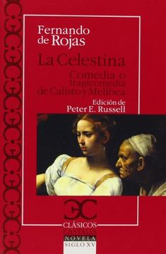 portada La Celestina. Comedia o Tragicomedia de Calisto y Melibea (Clasicos Castalia) (in Spanish)