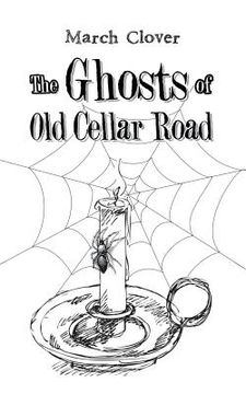 portada The Ghosts of Old Cellar Road (en Inglés)