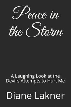 portada Peace in the Storm: A Laughing Look at the Devil's Attempts to Hurt Me (en Inglés)