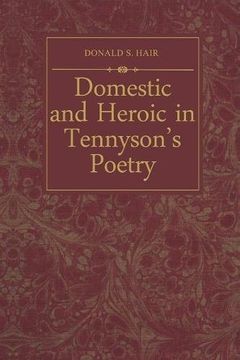 portada Domestic and Heroic in Tennyson's Poetry (en Inglés)
