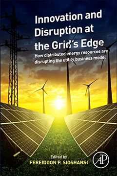 portada Innovation and Disruption at the Grid’s Edge: How distributed energy resources are disrupting the utility business model