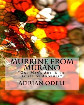 portada Murrine from Murano: "One Man's Art in the Glass of Another"