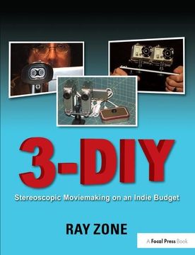 portada 3-DIY: Stereoscopic Moviemaking on an Indie Budget (in English)