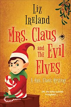 portada Mrs. Claus and the Evil Elves: 3 (a Mrs. Claus Mystery) (en Inglés)