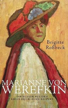 portada Marianne von Werefkin: Die Russin aus dem Kreis des Blauen Reiters (en Alemán)