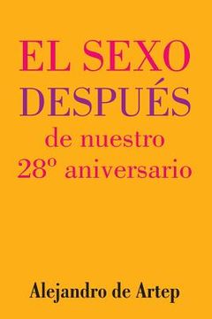 portada Sex After Our 28th Anniversary (Spanish Edition) - El sexo después de nuestro 28° aniversario