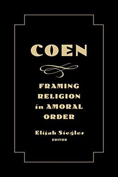 portada Coen: Framing Religion in Amoral Order (en Inglés)