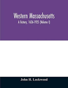 portada Western Massachusetts: A History, 1636-1925 (Volume i) (en Inglés)