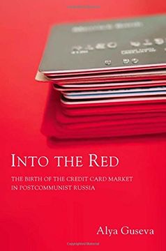 portada Into the Red: The Birth of the Credit Card Market in Postcommunist Russia (en Inglés)