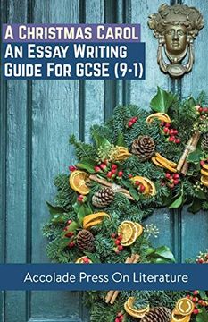 portada A Christmas Carol: Essay Writing Guide for Gcse (9-1) (Accolade Gcse Guides) (in English)